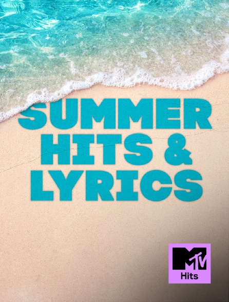 MTV Hits - Summer Hits & Lyrics