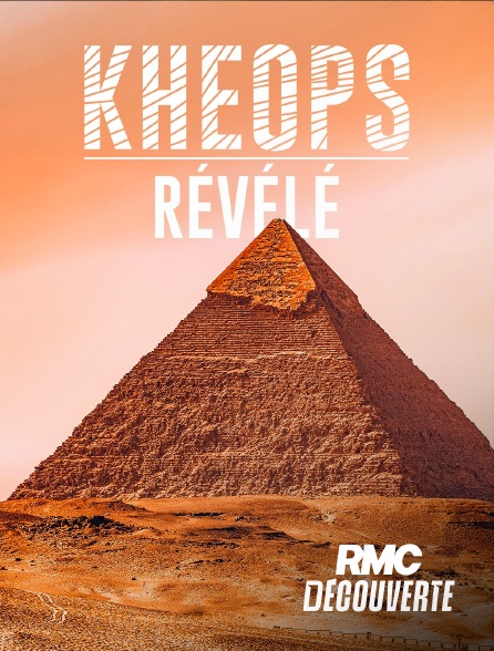 RMC Découverte - Kheops révélé en replay
