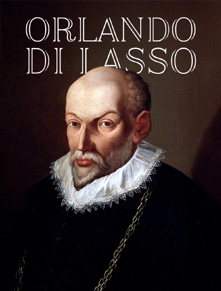 Orlando di Lasso : Une vie de compositeur à la Renaissance