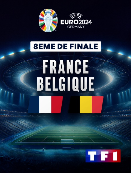 TF1 - Football - 8e de finale de l'Euro 2024 : France / Belgique