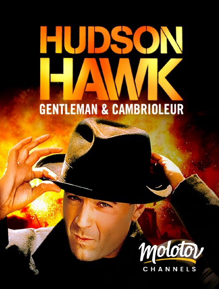 Molotov channels - Hudson Hawk, gentleman et cambrioleur