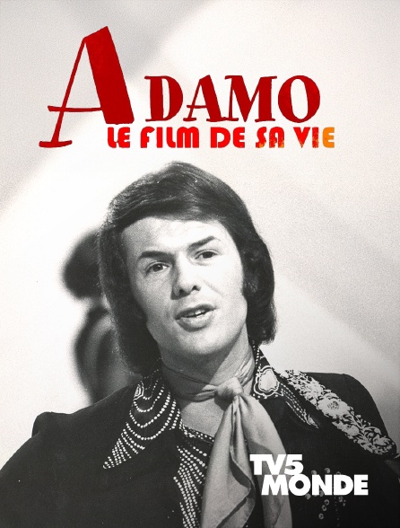 TV5MONDE - Adamo, le film de sa vie