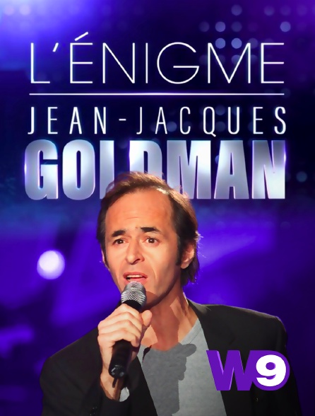 W9 - L'énigme Jean-Jacques Goldman
