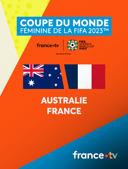 France.tv - Football - 1/4 de finale Coupe du monde féminine 2023 : Australie / France