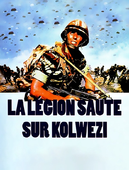 La Légion saute sur Kolwezi