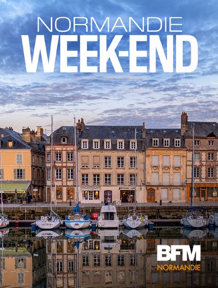 BFM Normandie - Normandie Week-end