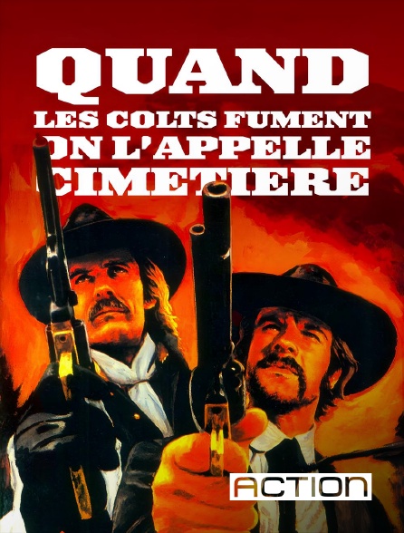 ACTION - Quand les colts fument, on l'appelle cimetière