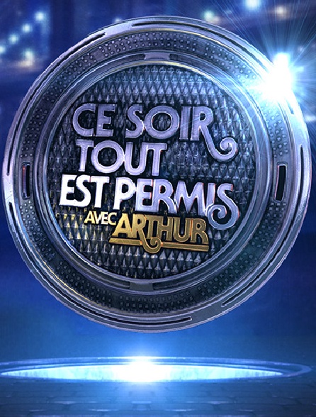 Ce soir tout est permis avec Arthur