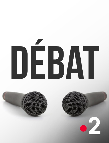 France 2 - Débat