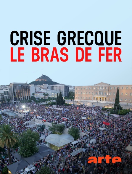 Arte - Crise grecque : le bras de fer