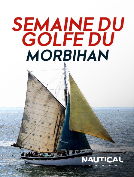 Nautical Channel - Semaine du Golfe du Morbihan