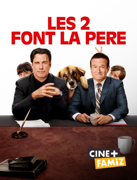 Ciné+ Famiz - Les 2 font la père