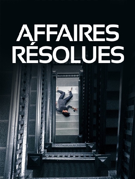 Affaires résolues