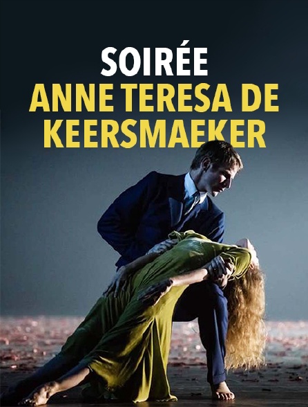 Soirée Anne Teresa De Keersmaeker