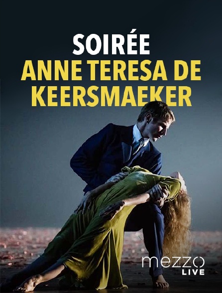 Mezzo Live HD - Soirée Anne Teresa De Keersmaeker