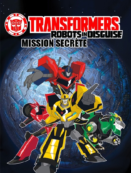 Transformers : Robots in Disguise : Mission secrète