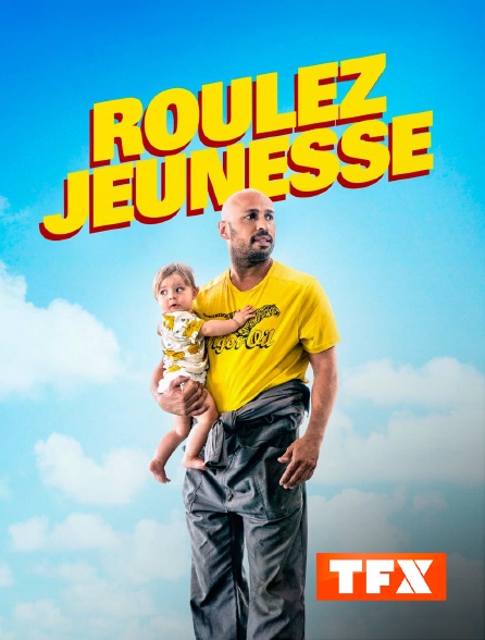 TFX - Roulez jeunesse
