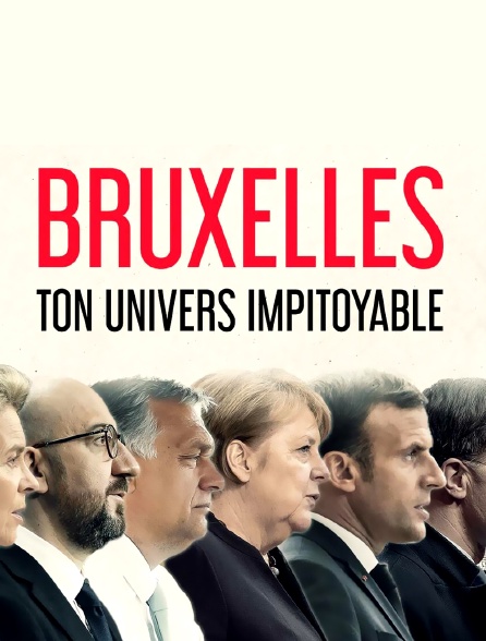 Bruxelles, ton univers impitoyable
