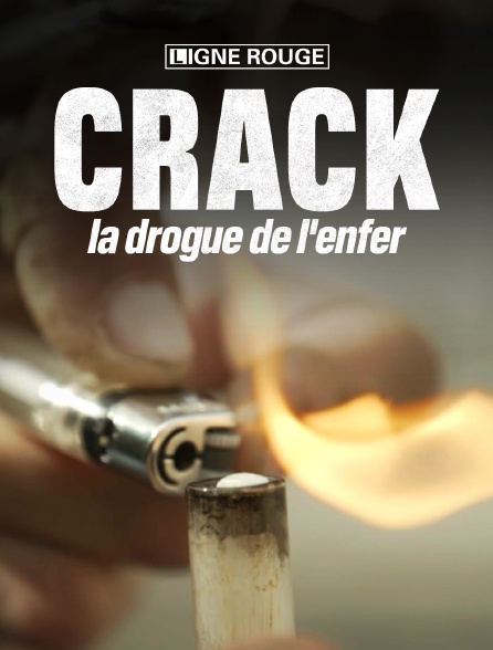 Crack, la drogue de l'enfer