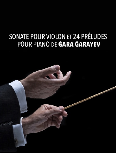 Sonate pour violon et 24 Préludes pour piano de Gara Garayev