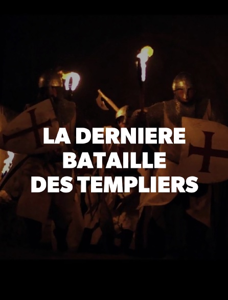 La dernière bataille des Templiers