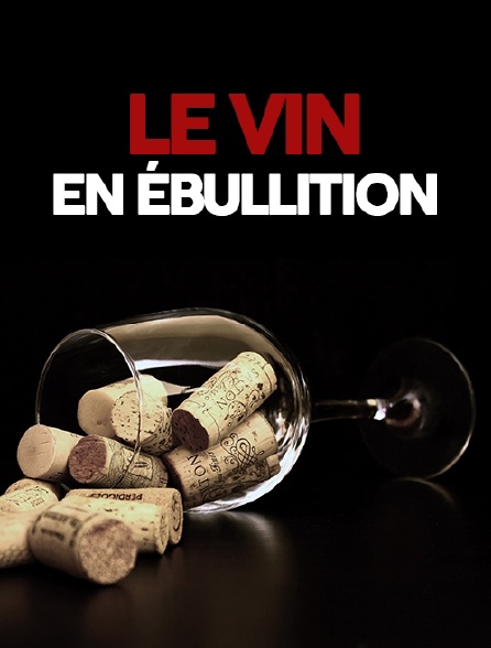 Le vin en ébullition