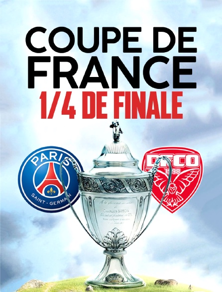 Football - Coupe de France : Paris-SG / Dijon