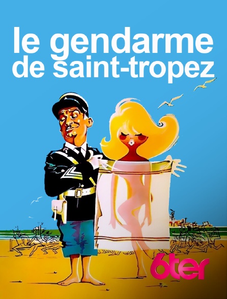 6ter - Le gendarme de Saint-Tropez