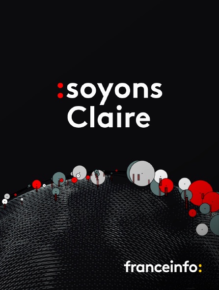 franceinfo: - Soyons Claire