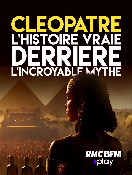 RMC BFM Play - Cléopâtre : l'histoire vraie derrière l'incroyable mythe