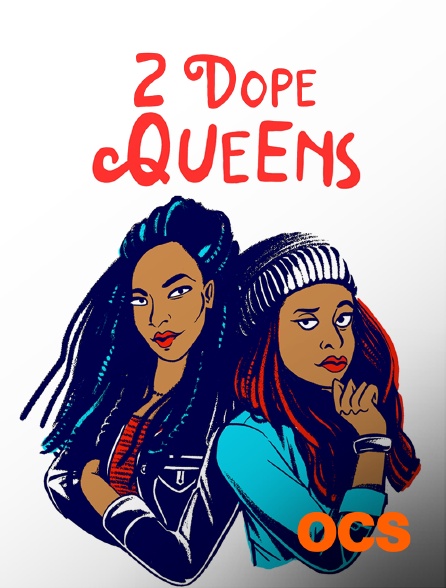 OCS - 2 Dope Queens