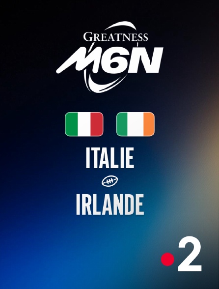 France 2 - Rugby - Tournoi des Six Nations : Italie / Irlande