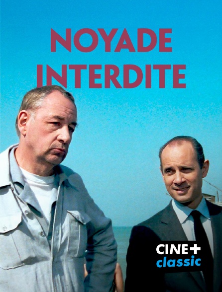 CINE+ Classic - Noyade interdite en replay