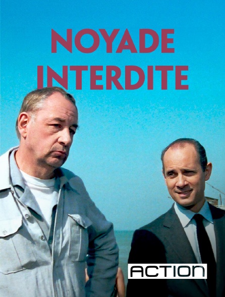 ACTION - Noyade interdite
