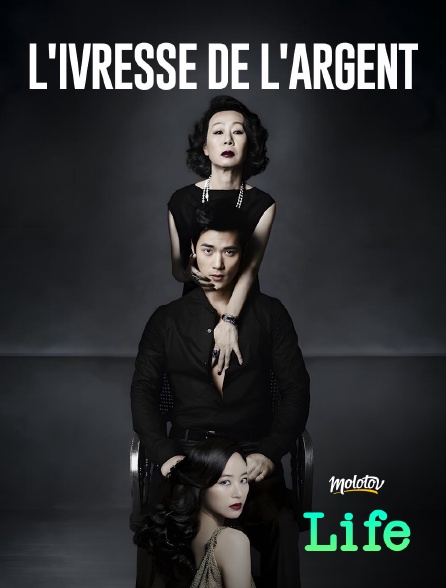Molotov Channels Life - L'ivresse de l'argent