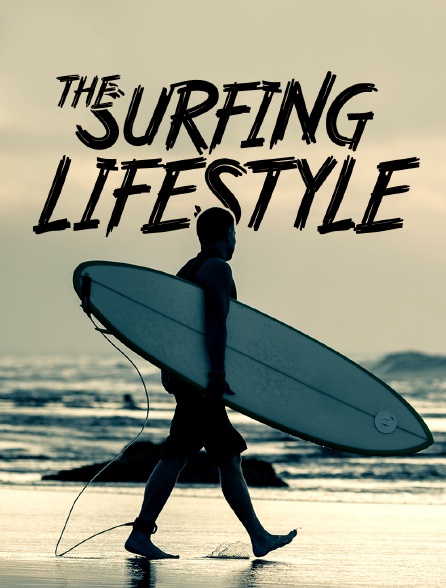 The Surfing Lifestyle