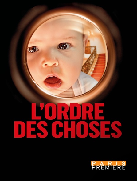 Paris Première - L'ordre des choses