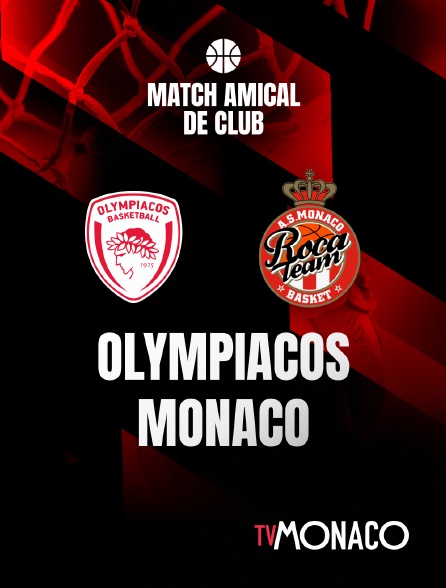 TV Monaco - Match amical de club - Olympiacos - Monaco - 2025