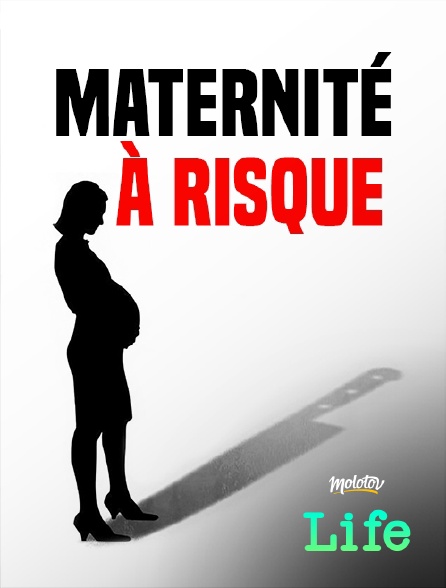 Molotov Channels Life - Maternité à risque