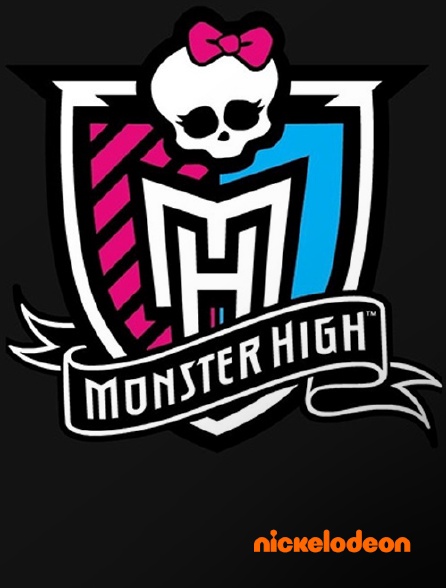 Nickelodeon - Monster High - Un lycée pas comme les autres