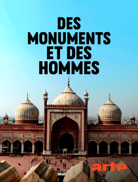 Arte - Des monuments et des hommes