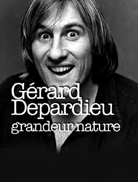 Gérard Depardieu, grandeur nature