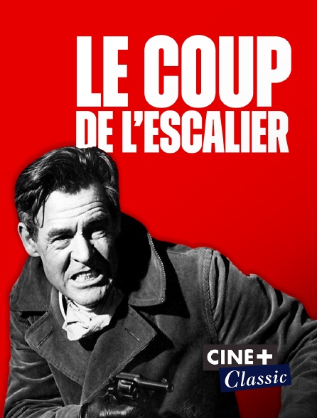 Ciné+ Classic - Le coup de l'escalier