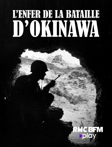 RMC BFM Play - L'enfer de la bataille d'Okinawa