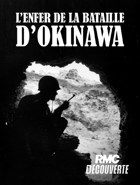 RMC Découverte - L'enfer de la bataille d'Okinawa