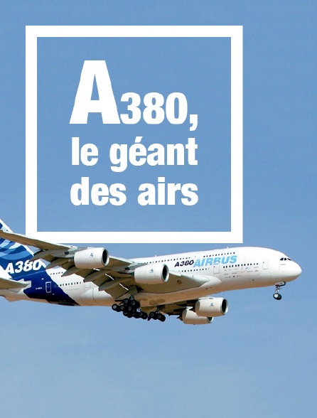 FR - A380 - Le Géant des Airs