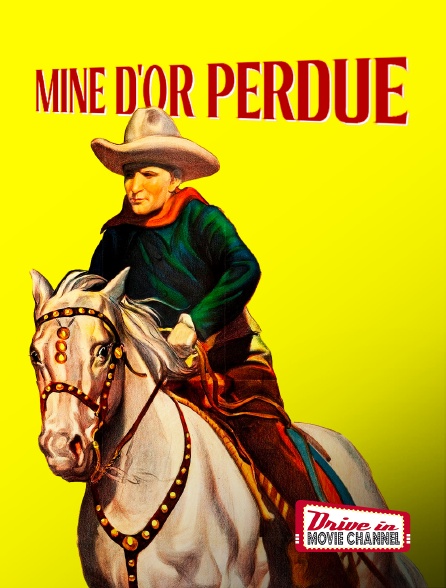 Drive-in Movie Channel - Mine d'or perdue