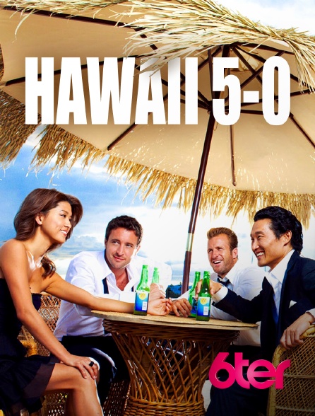 6ter - Hawaii 5-0