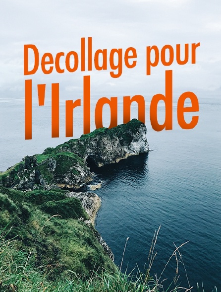 Décollage pour l'Irlande