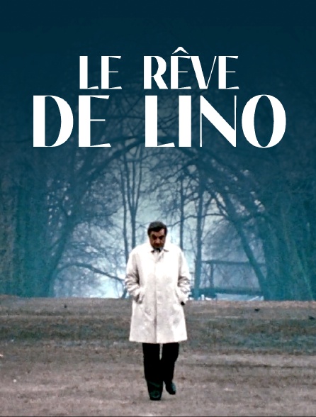 Le rêve de Lino